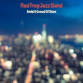 Download track Au Revoir Red Frog Jazz Band