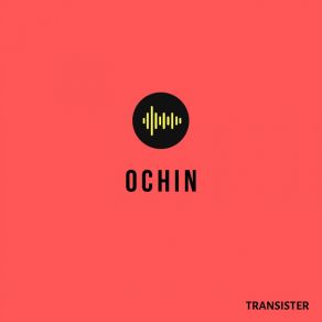 Download track อย่าไปรอเขาเลย Ochin