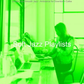 Download track Bubbly Music For Lattes Soft Jazz Playlists