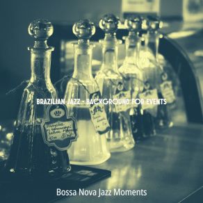 Download track Vibrant Backdrops For Restaurants Bossa Nova Jazz Moments