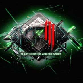 Download track Scary Monsters And Nice Sprites Skrillex