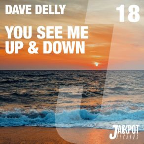 Download track You See Me Up & Down (Radio Mix) Dave Delly