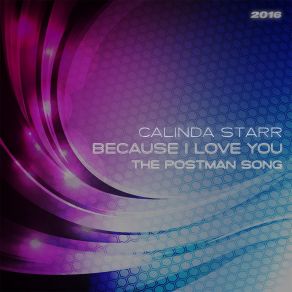 Download track Because I Love You (The Postman Song) 2016 (Vocal Acapella Vocals Mix) Calinda Starr