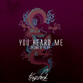 Download track You Heard Me (Original Mix) Drunk