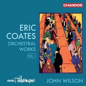 Download track 09. Ballad, Op. 2, For String Orchestra Eric Coates