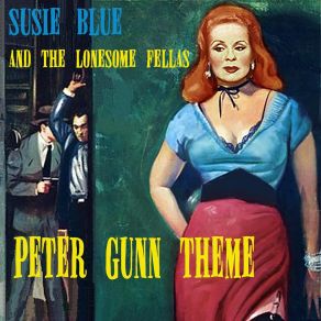 Download track Peter Gunn Theme The Lonesome Fellas