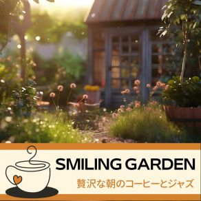 Download track Morning And The Earth Smiling Garden