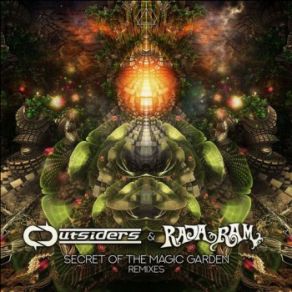 Download track Secret Of The Magic Garden (NoFace Remix) The Outsiders, Raja Ram