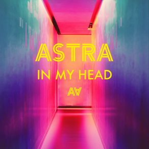 Download track In My Head (Radio Edit) Astra