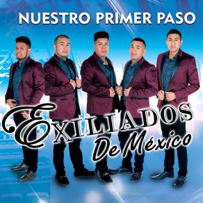 Download track Nuestro Primer Paso Exiliados De Mexico