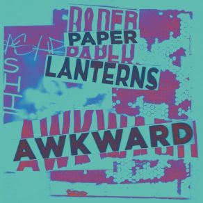 Download track Awkward Paper Lanterns