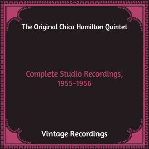 Download track Gone Lover (When Your Lover Has Gone) The Original Chico Hamilton Quintet