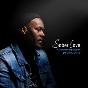 Download track Sober Love Intro Corey Curtis