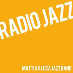 Download track Lavoro Di Notte Mattia E Luca Jazz Band