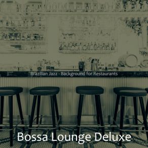 Download track Lonely Music For Bars Bossa Lounge Deluxe