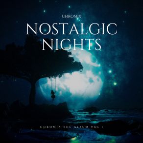 Download track Nostalgique Chromix