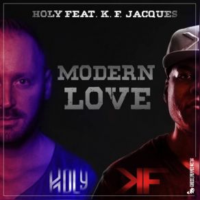 Download track Modern Love (Extende) The HolyK. F. Jacques