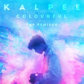 Download track Colourful (The Shakedown Remix) Kalpee