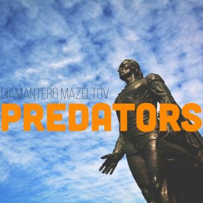 Download track Predators Diamantero Mazeltov