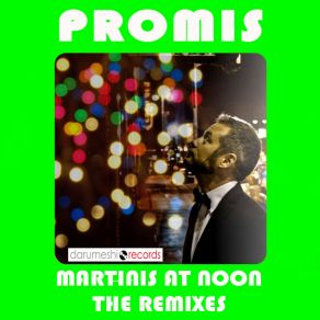 Download track Martinis At Noon (Two Steps Shaken Not Stirred Club Mix) Promis