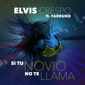 Download track Si Tu Novio No Te Llama Elvis CrespoFarruko