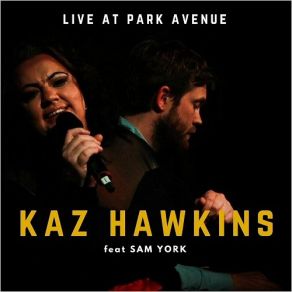 Download track My Daughter My Reflection (Live) Kaz Hawkins, Sam York