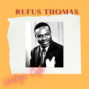 Download track Ya Ya Rufus Thomas