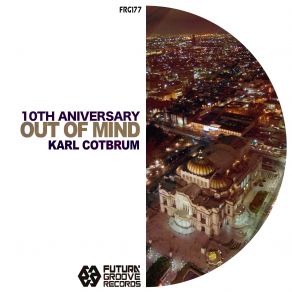 Download track Out Of Mind (Mario Zetter Remix) - 712c8225 DJ Karl Cotbrum