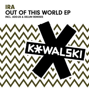 Download track Out Of This World (Original Mix) Ira!