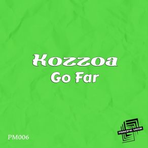 Download track Go Far Kozzoa