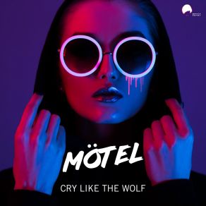 Download track Cry Like The Wolf (Dim Zach Mix) MotelDim Zach