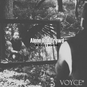 Download track Alone In A Crowd Voyce