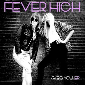 Download track Avec You Fever High