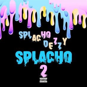 Download track Out Goes You!! Splacho Dezzy