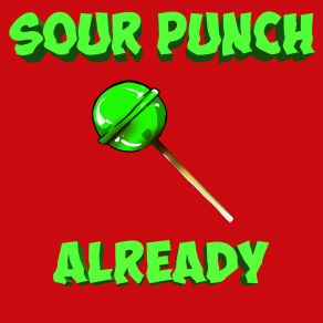 Download track Already Sour Punch