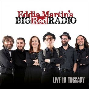 Download track Love And Understanding (Live) Eddie Martin's Big Red Radio