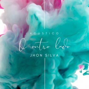 Download track Só De Lembrar Você (Acústico) Jhon Silva