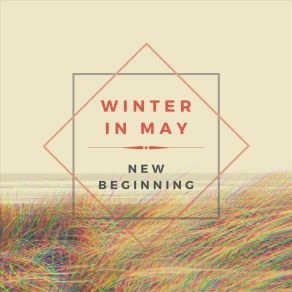 Download track We Never Learn Winter In May