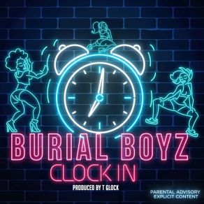 Download track Clock In Burial Boyz