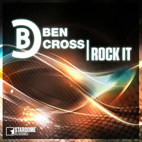 Download track Rock It (Radio Edit) Ben Cross