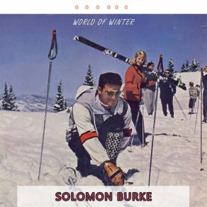 Download track No Man Walks Alone Solomon Burke