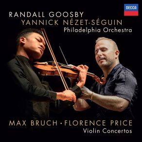 Download track Bruch- Violin Concerto No. 1 In G Minor, Op. 26 - II. Adagio Philadelphia Orchestra, The, Yannick Nézet-Séguin, Randall Goosby