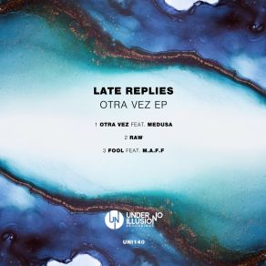 Download track Otra Vez (Original Mix) Late RepliesMedusa