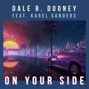 Download track On Your Side [Extended Mix] Dale B. Dooney, Karel Sanders