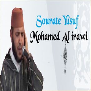 Download track Sourate Yusuf, Pt. 2 (Quran) Mohamed Al Irawi