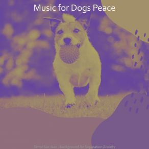 Download track Wicked Moods For Well Behaved Dogs Music For Dogs Peace