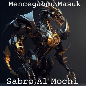 Download track Aturanku Kau Langgar Sabro Al Mochi