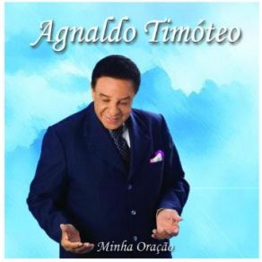 Download track Se Eu Quiser Falar Com Deus Agnaldo Timóteo