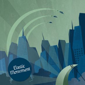 Download track Trompe Le Monde Elastic Monument