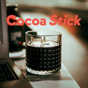 Download track Just One Cup Cocoa Stick